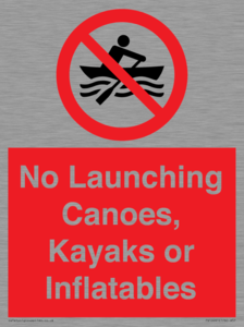 No Launching Canoes, Kayaks or Inflatables